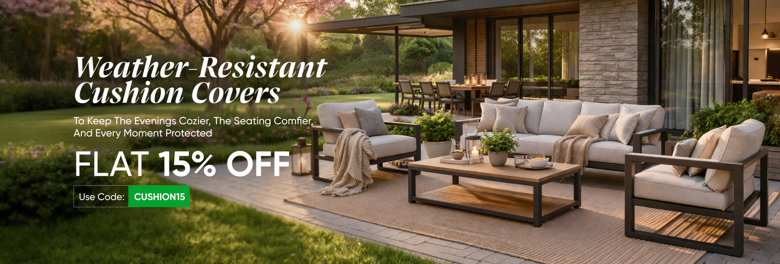 Weather-resistant cushion covers, a cozy evening set-up showing comfy seats